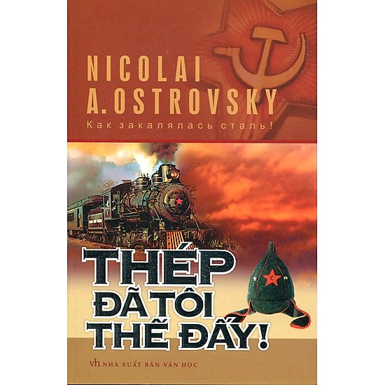 [Review] Thép Đã Tôi Thế Đấy – Nikolai A. Ostrovsky - Người ...